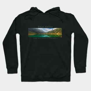 Swat Valley Pakistan - where hospitality and beauty awaits you pakistan culture pakistani tourism Hoodie